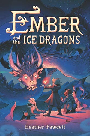 Fawcett, Heather. Ember and the Ice Dragons. Thomas Nelson, 2019.