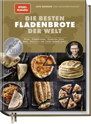 Geißler, Lutz / Alexander Englert. Die besten Fladenbrote der Welt - Pizza, Flammkuchen, Focaccia, Pita, Naan, Tortilla und viele andere mehr. Becker Joest Volk Verlag, 2021.