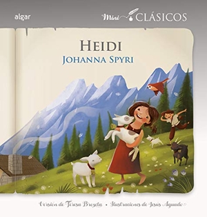 Spyri, Johanna / Teresa Broseta. Heidi. Algar libros S.L.U., 2019.