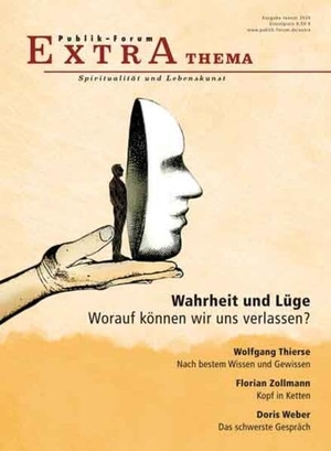 Weber, Doris / Thierse, Wolfgang et al. Wahrheit und Lüge. Worauf können wir uns verlassen?. Publik-Forum Verlags GmbH, 2023.