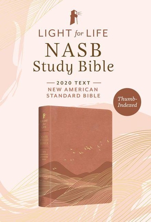 Barbour Bibles. Light for Life NASB Study Bible--Women's Edition [Thumb-Indexed]. Barbour Publishing, 2026.