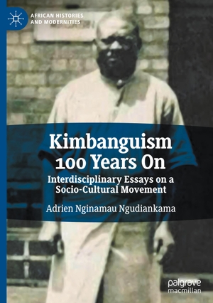 Ngudiankama, Adrien Nginamau (Hrsg.). Kimbanguism 100 Years On - Interdisciplinary Essays on a Socio-Cultural Movement. Springer Nature Switzerland, 2023.