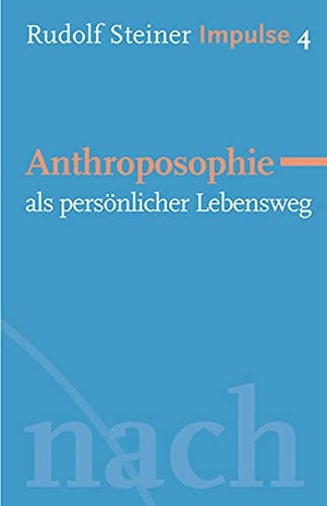 Steiner, Rudolf. Anthroposophie als persönlicher Lebensweg - Werde ein Mensch mit Initiative: Grundlagen. Freies Geistesleben GmbH, 2010.