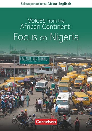 Becker, Guido / Schröer, Sandra et al. Schwerpunktthema Abitur Englisch: Nigeria - Textheft. Cornelsen Verlag GmbH, 2019.