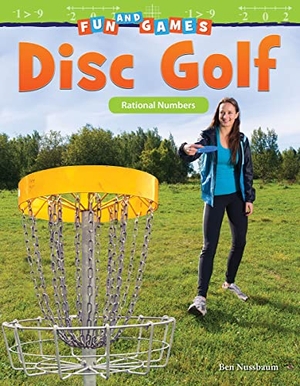 Nussbaum, Ben. Fun and Games: Disc Golf - Rational Numbers. Teacher Created Materials, 2019.