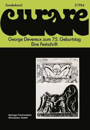 Frießem, Dieter H. / Ekkehard Schröder. George Devereux zum 75. Geburtstag Eine Festschrift. Vieweg+Teubner Verlag, 1984.