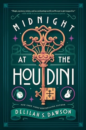 Dawson, Delilah S.. Midnight at the Houdini. Random House LLC US, 2023.