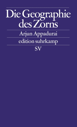 Appadurai, Arjun. Die Geographie des Zorns. Suhrkamp Verlag AG, 2009.