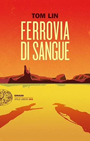 Lin, Tom. Ferrovia di sangue. Einaudi, 2022.