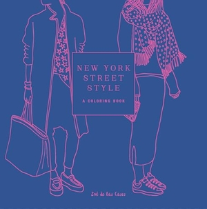 De Las Cases, Zoe. New York Street Style - A Coloring Book. Clarkson Potter/Ten Speed, 2017.