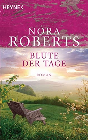 Roberts, Nora. Blüte der Tage - Garten-Eden-Trilogie. Heyne Taschenbuch, 2005.