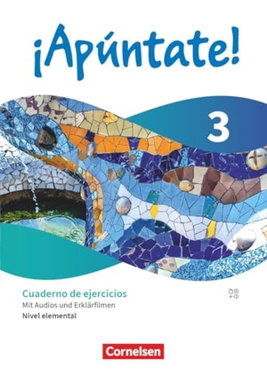 Balser, Joachim / Kolacki, Heike et al. ¡Apúntate! - Spanisch als 2. Fremdsprache - Ausgabe 2024 - Band 3 - Nivel elemental - Cuaderno de ejercicios mit Audios und Erklärfilmen. Cornelsen Verlag GmbH, 2026.
