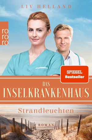 Helland, Liv. Das Inselkrankenhaus: Strandleuchten - Liebesroman. Rowohlt Taschenbuch, 2022.