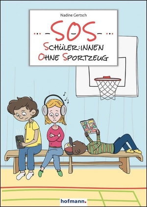 Gertsch, Nadine. SOS - Schüler:innen ohne Sportzeug. Hofmann GmbH & Co. KG, 2023.