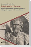 Lógicas del disenso : diferencia, misantropía, vanitas y conversión del signo de progreso en la cultura hispana