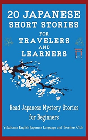 Tamaka Pedersen, Christian / Language & Teachers Club, Yokahama et al. 20 Japanese Short Stories for Travelers and Learners Read Japanese Mystery Stories for Beginners. Midealuck Publishing, 2022.