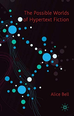 Bell, Alice. The Possible Worlds of Hypertext Fiction. Springer Nature B.V., 2010.