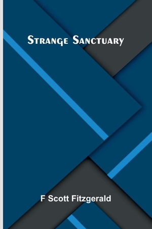Scott Fitzgerald, F.. Strange Sanctuary. Alpha Edition, 2026.
