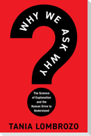 Why We Ask Why