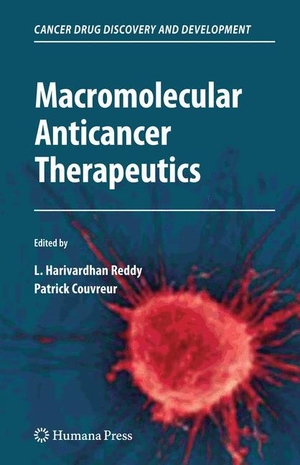 Couvreur, Patrick / L. Harivardhan Reddy (Hrsg.). Macromolecular Anticancer Therapeutics. Springer New York, 2012.