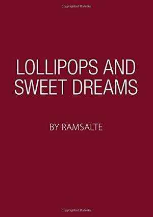 Ramsalte. Lollipops and sweet dreams. Books on Demand, 2018.