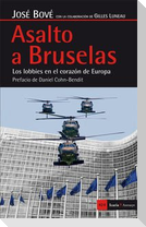 Asalto a Bruselas : los lobbies en el corazón de Europa