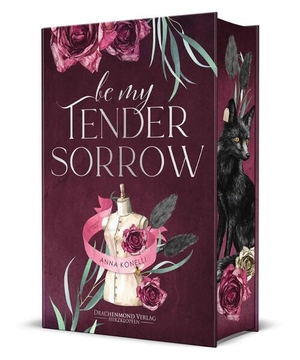 Konelli, Anna. Be My Tender Sorrow - Die unwiderstehliche Fake Dating Romance mit Brother's Best Friend Trope und einer düsteren Modewelt | Schmuckausgabe mit Farbschnitt-Garantie. Drachenmond-Verlag, 2026.