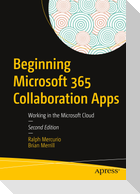 Beginning Microsoft 365 Collaboration Apps