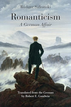 Safranski, Rüdiger. Romanticism - A German Affair. Northwestern University Press, 2015.