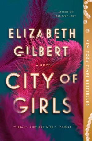 Gilbert, Elizabeth. City of Girls - A Novel. Penguin LLC  US, 2020.