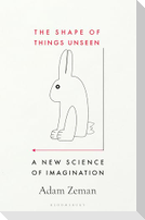 The Shape of Things Unseen