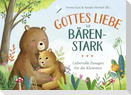 Gottes Liebe ist bärenstark