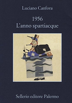 Canfora, Luciano. 1956. L'anno spartiacque. , 2016.