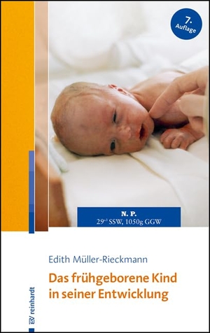 Müller-Rieckmann, Edith. Das frühgeborene Kind in seiner Entwicklung - Eine Elternberatung. Reinhardt Ernst, 2022.
