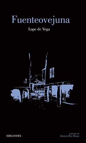 Vega, Lope De. Fuenteovejuna. Editorial Luis Vives (Edelvives), 2004.
