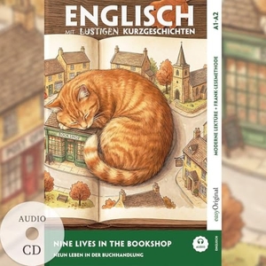 Carroway, Emily. Englisch lernen mit lustigen Kurzgeschichten (A1-A2) - Nine Lives in the Bookshop (+ Audio-CD) - Englisch lesen und alles verstehen - ohne Wörterbuch | Frank-Lesemethode mit Audio | Englisch-Deutsch. EasyOriginal Verlag e.U., 2026.