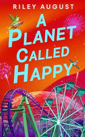 August, Riley. A Planet Called Happy. Random House UK Ltd, 2026.