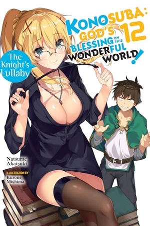 Steinbach, Kevin / Mishima, Kurone et al. Konosuba - God's Blessing on This Wonderful World!, Vol. 12 (light novel). Yen Press, 2020.