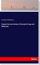 Popular German Names of Domestic Drugs and Medicines