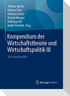Kompendium der Wirtschaftstheorie und Wirtschaftspolitik III