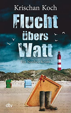 Koch, Krischan. Flucht übers Watt - Ein Nordsee-Krimi | Amrum-Krimi. dtv Verlagsgesellschaft, 2017.