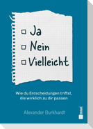 Ja, Nein, Vielleicht