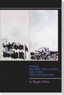 Women, the New York School, and Other True Abstractions