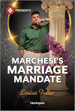 Fuller, Louise. Marchesi's Marriage Mandate. Harlequin, 2026.