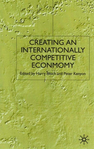 Bloch, Harry. Creating an Internationally Competitive Economy. Springer Nature B.V., 2001.