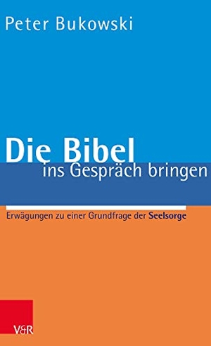 Bukowski, Peter. Die Bibel ins Gespräch bringen - Erwägungen zu einer Grundfrage der Seelsorge. Vandenhoeck + Ruprecht, 2022.