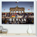 Berlin - der Fall der Mauer (Premium, hochwertiger DIN A2 Wandkalender 2023, Kunstdruck in Hochglanz)