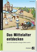Das Mittelalter entdecken