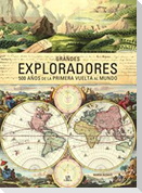 Grandes exploradores : 500 años de la primera vuelta al mundo