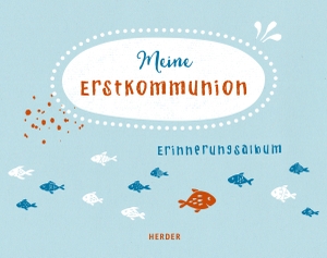 Meine Erstkommunion Erinnerungsalbum klein. Herder Verlag GmbH, 2018.